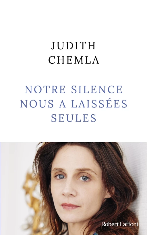 Notre silence nous a laissées seules - Judith Chemla - Groupe Robert Laffont