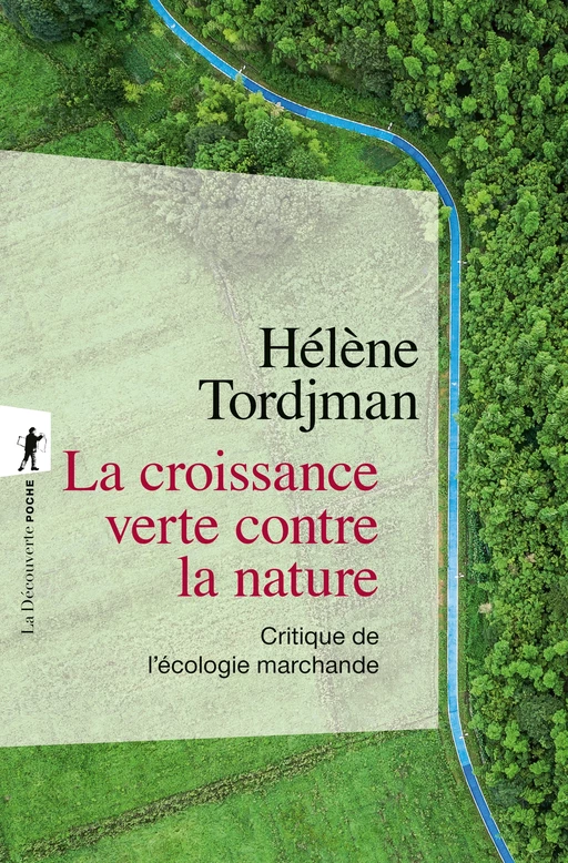 La croissance verte contre la nature - Hélène Tordjman - La Découverte