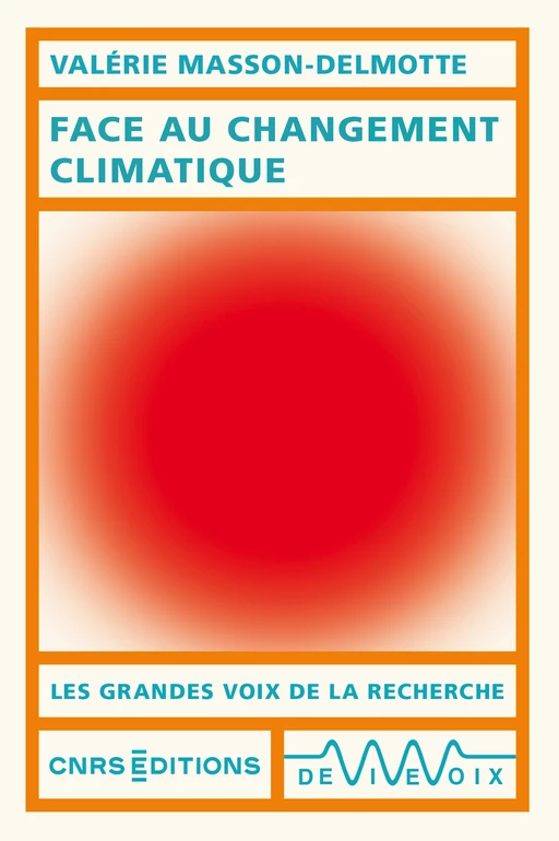 Face au changement climatique - Valérie Masson-Delmotte - CNRS editions