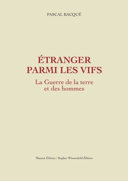 Etranger parmi les vifs - La guerre de la terre et des hommes volume 2