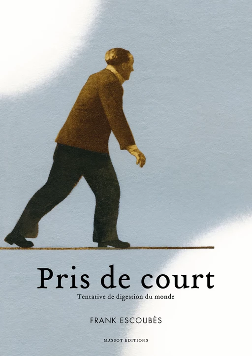 Pris de court - Frank Escoubes - MASSOT EDITIONS