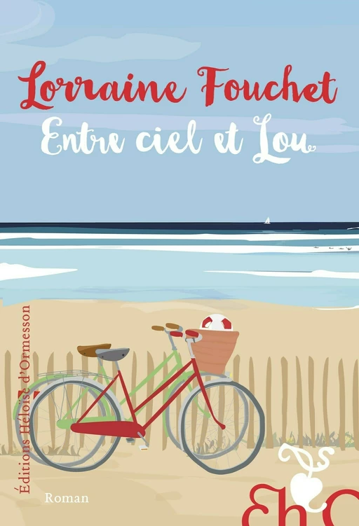 Entre ciel et Lou - Lorraine Fouchet - Héloïse d'Ormesson