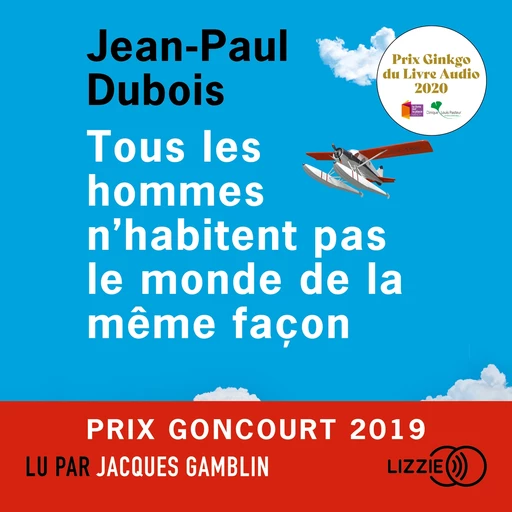 Tous les hommes n'habitent pas le monde de la même façon - Jean-Paul Dubois - Univers Poche