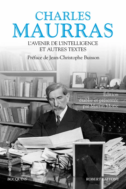 L'Avenir de l'intelligence et autres textes - Charles Maurras - Groupe Robert Laffont