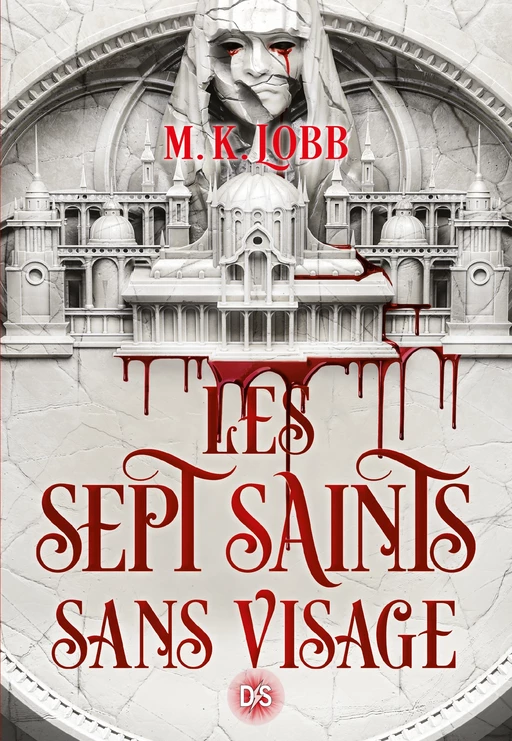 Les Sept Saints sans visage (e-book) - Tome 01 - M. K. Lobb - Eilean Books