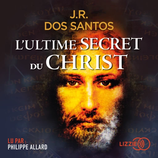 L'Ultime secret du Christ - José Rodrigues Dos Santos - Univers Poche