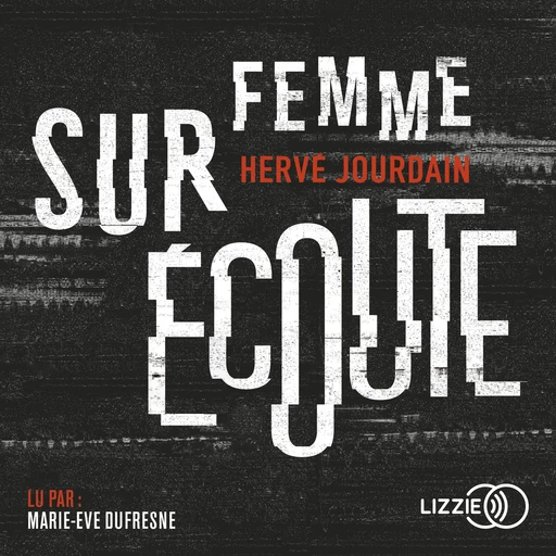 Femme sur écoute - Hervé JOURDAIN - Univers Poche