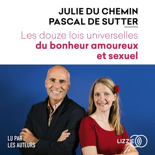 Les Douze lois universelles du bonheur amoureux et sexuel - Julie Du Chemin, Pascal De Sutter - Univers Poche