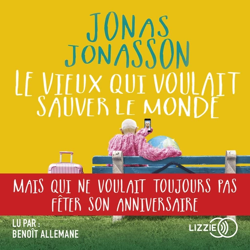 Le vieux qui voulait sauver le monde - Jonas Jonasson - Univers Poche