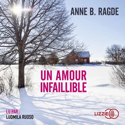 Un amour infaillible - Anne B. Ragde - Univers Poche