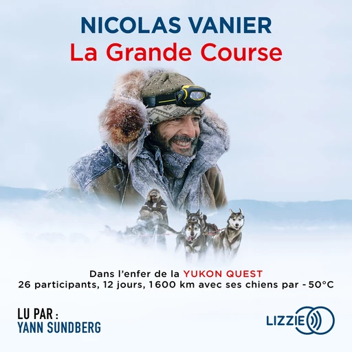 La Grande Course - Nicolas Vanier - Univers Poche