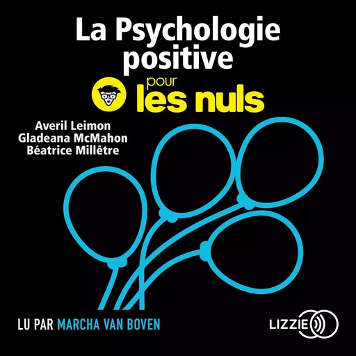 La psychologie positive pour les Nuls - Averil Leimon, Gladeana McMahon, Béatrice Millêtre - Univers Poche