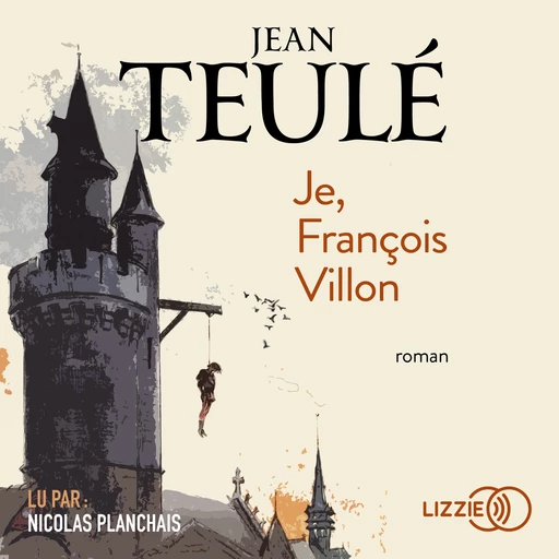 Je, François Villon - Jean Teulé - Univers Poche