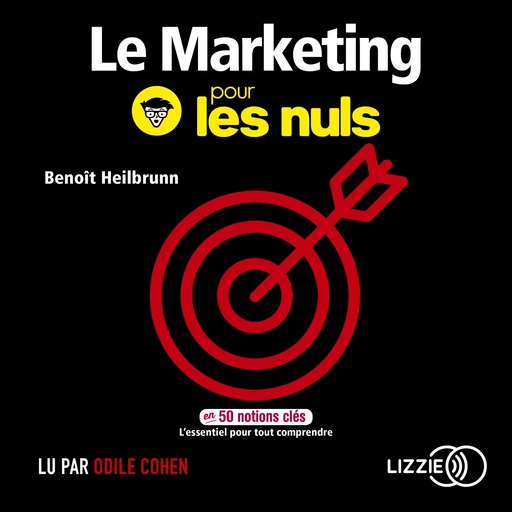 Le Marketing pour les Nuls en 50 notions clés - Benoît Heilbrunn - Univers Poche