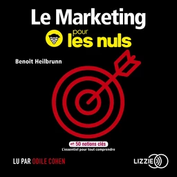 Le Marketing pour les Nuls en 50 notions clés