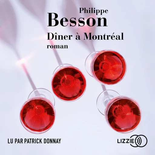 Dîner à Montréal - Philippe Besson - Univers Poche