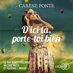 D'ici là, porte-toi bien