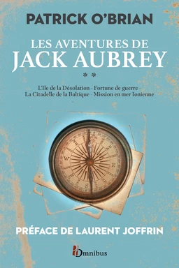 Les Aventures de Jack Aubrey, volume 2 : Saga de Patrick O'Brian, nouvelle édition des romans historiques cultes de la littérature maritime, livres d'aventures - Année de la mer 2024-2025