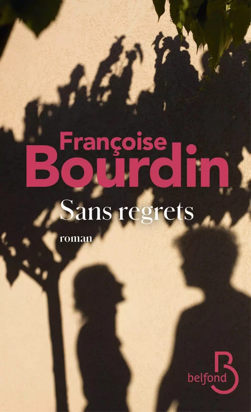 Sans regrets - Françoise Bourdin - Place des éditeurs