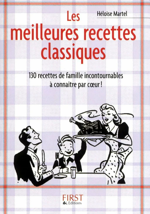 Petit livre de - Les meilleures recettes classiques - Héloïse MARTEL - edi8