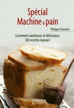 Le Petit Livre de - Spécial machine à pain