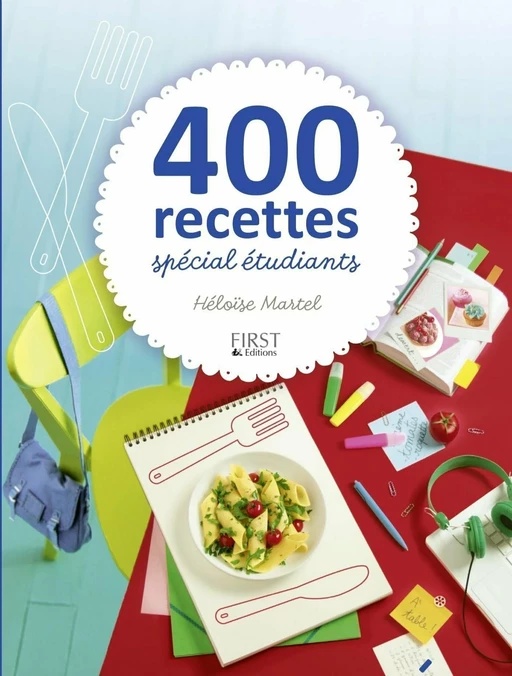 400 recettes spécial étudiants - Héloïse MARTEL - edi8