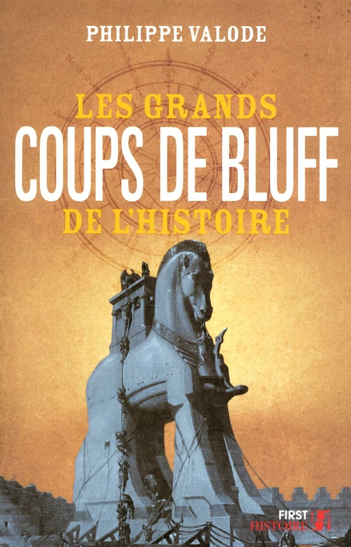 Les Grands Coups de bluff de l'Histoire - Philippe Valode - edi8