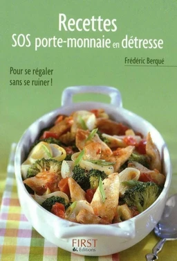 Le Petit Livre de - Recettes SOS porte-monnaie en détresse