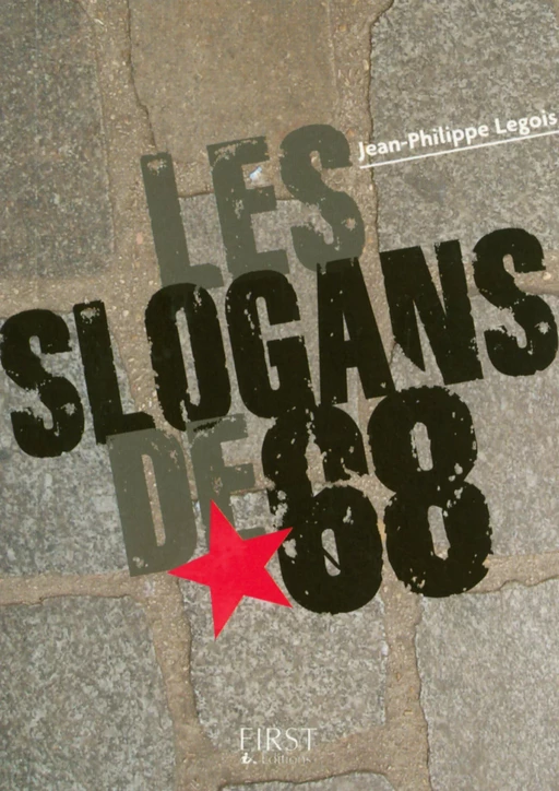 Petit livre de - Les slogans de 68 - Jean-Philippe Legois - edi8