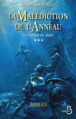 La Malédiction de l'anneau Tome 3