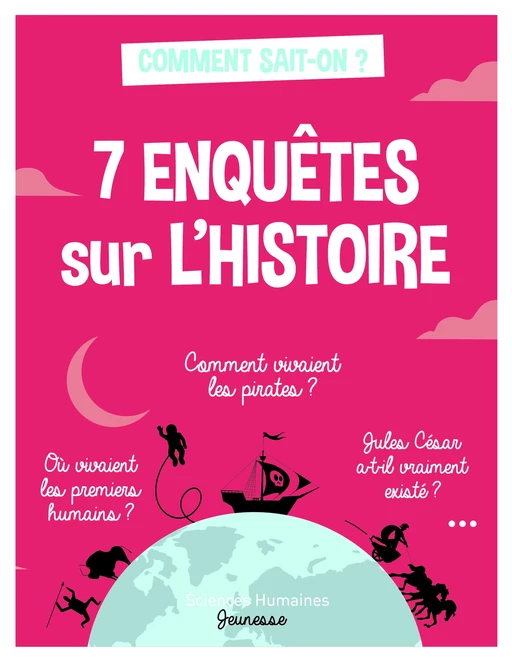 7 enquêtes sur l'histoire - Hélène Frouard - Sciences Humaines