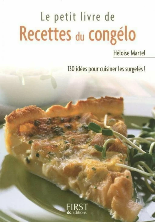 Le Petit Livre de - Recettes du congélo - Héloïse MARTEL - edi8