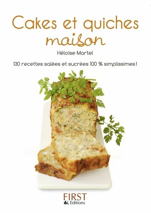 Le Petit Livre de - Cakes et quiches maison - Héloïse MARTEL - edi8