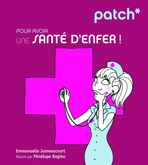 PATCH pour avoir une santé d'enfer - Emmanuelle Jumeaucourt - edi8