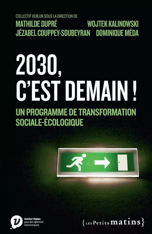 2030, c'est demain ! - Un programme de transformation sociale-écologique -  - Petits matins