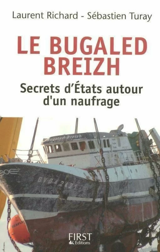 Le Bugaled Breih - Les secrets d'Etat autour d'un naufrage - Laurent Richard - edi8