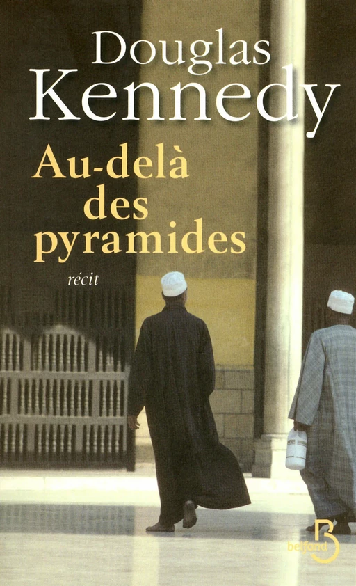 Au-delà des pyramides - Douglas Kennedy - Place des éditeurs