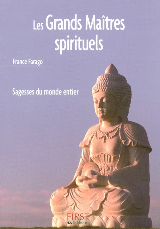 Le Petit Livre de - Les grands maîtres spirituels - France Farago - edi8