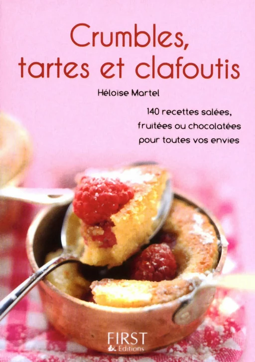 Le Petit Livre de - Crumbles, tartes et clafoutis - Héloïse MARTEL - edi8