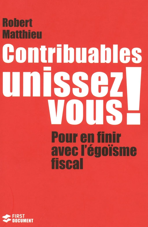 Contribuables, unissez-vous - ROBERT Matthieu - edi8