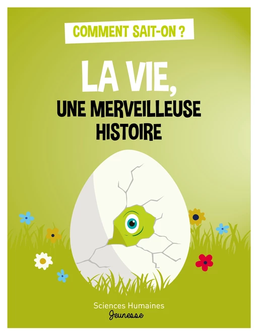 La vie, une merveilleuse histoire - Jean-François Dortier - Sciences Humaines