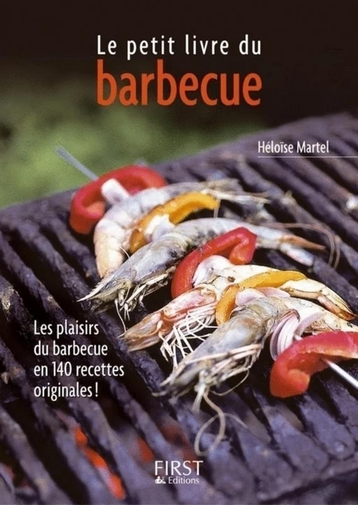 Le Petit Livre du barbecue - Héloïse MARTEL - edi8