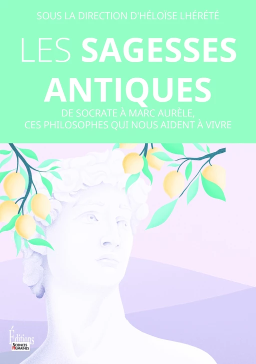 Les sagesses antiques -  - Sciences Humaines