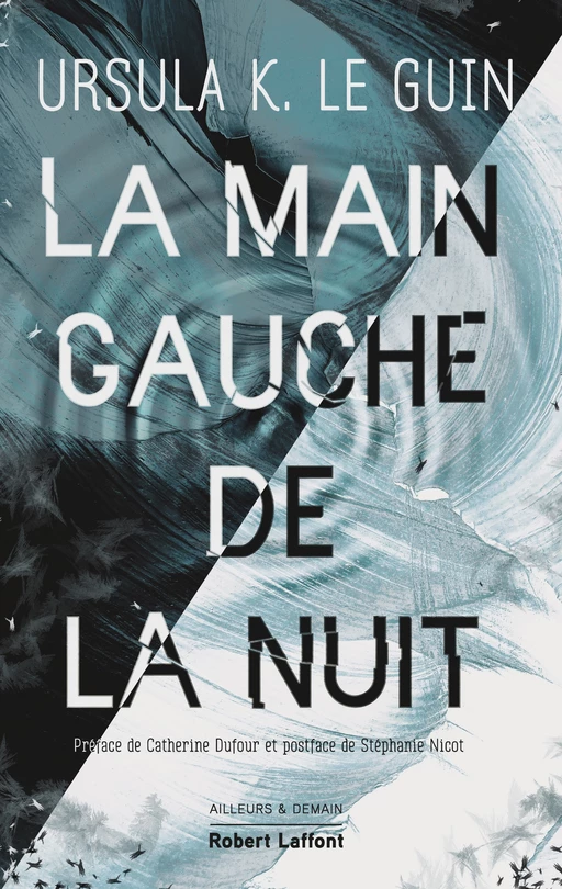 La Main gauche de la nuit - édition collector - Ursula K. Le Guin - Groupe Robert Laffont