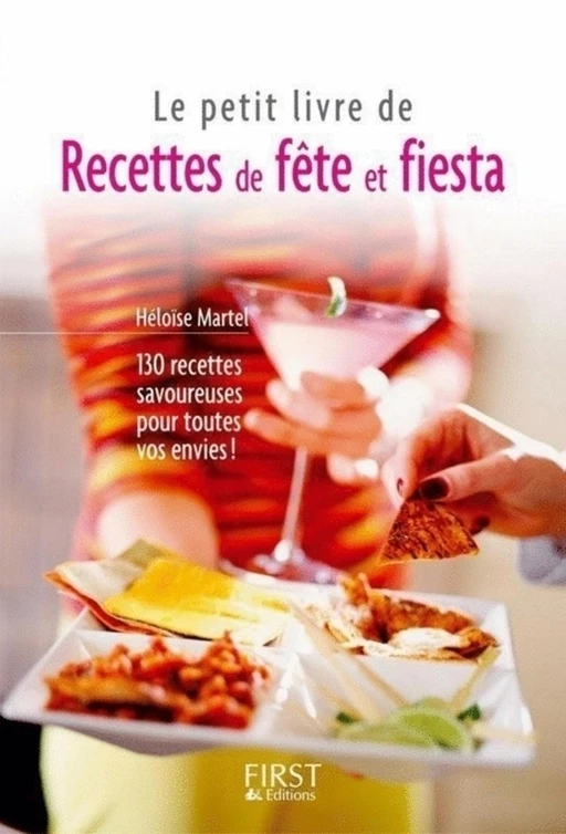 Le Petit Livre de - Recettes de fêtes et fiestas - Héloïse MARTEL - edi8