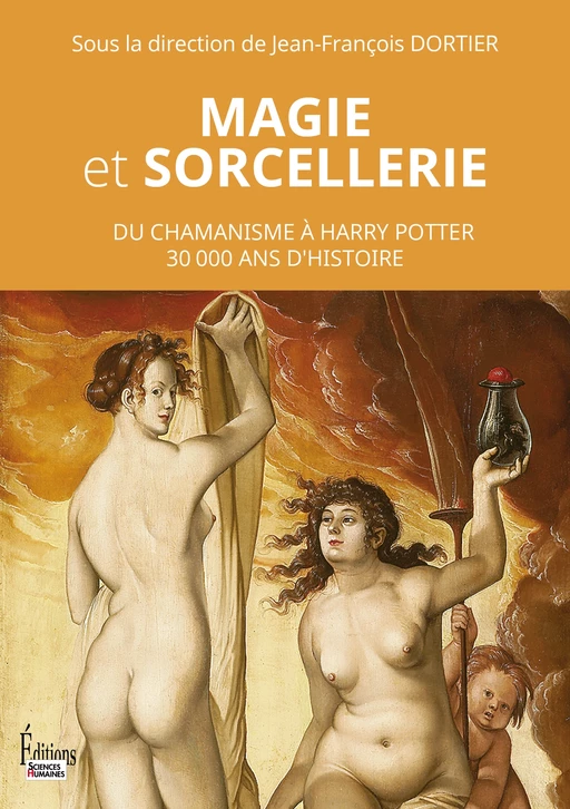 Magie et sorcellerie - Jean-François Dortier - Sciences Humaines