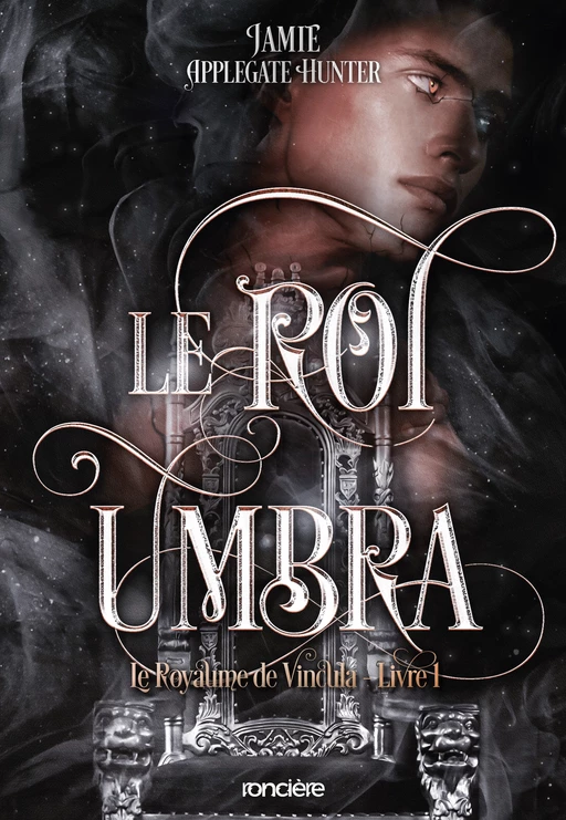 Le Royaume de Vincula - Tome 01 Le Roi Umbra - e-book - Jamie Applegate Hunter - Eilean Books