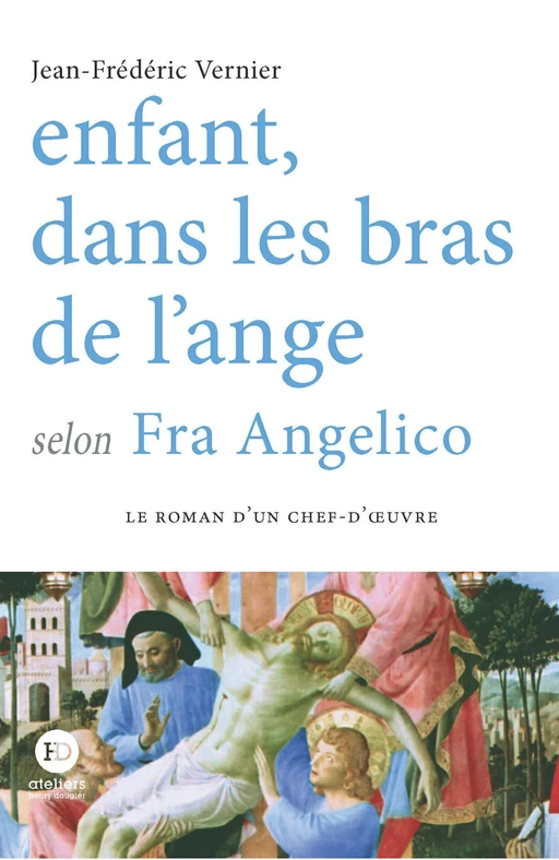 Enfant dans les bras de l'ange selon Fra Angelico - Jean-Frédéric Vernier - Ateliers Henry Dougier