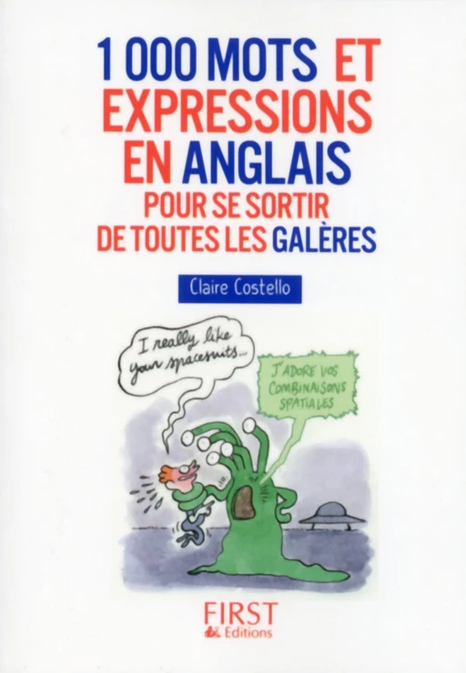 Petit Livre de - 1000 mots et expressions en anglais pour se sortir de toutes les galères - Claire COSTELLO - edi8