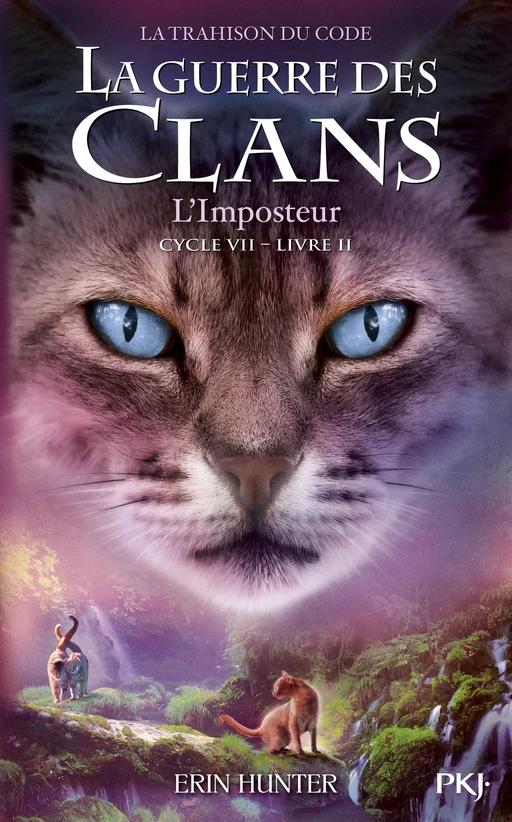 La guerre des clans, cycle VII - tome 02 : L'imposteur - Erin Hunter - Univers Poche